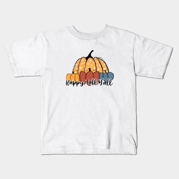 Happy fall y’all. Kids T-Shirt by Mrosario Creative